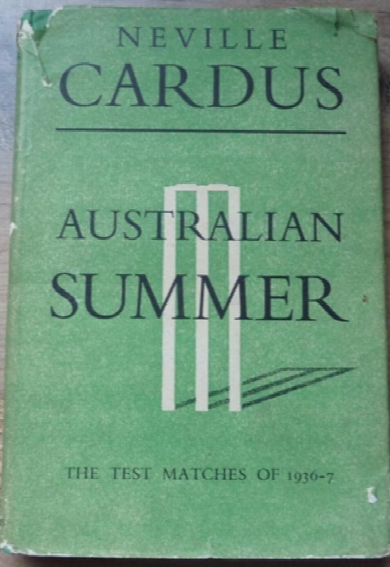 Cardus, Neville - Australian Summer: The test matches of 1936-37
