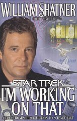 Walter, Chip (Creator) - I'm Working on That : A Trek From Science Fiction to Science Fact