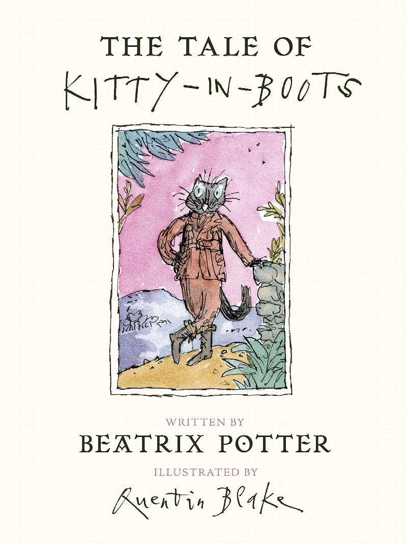 Potter, Beatrix and Blake, Quentin - The Tale of Kitty In Boots (Peter Rabbit)