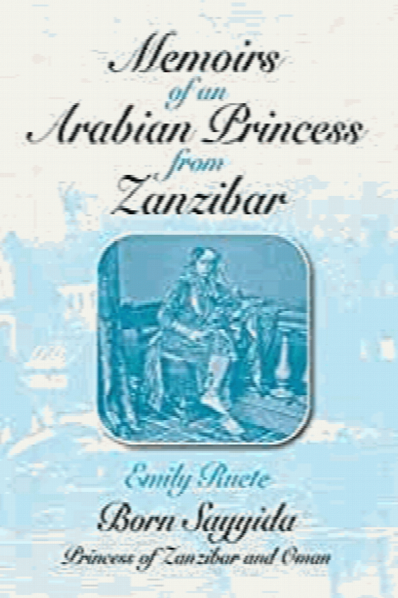 Reute, Emily - Memoirs of an Arabian Princess from Zanzibar