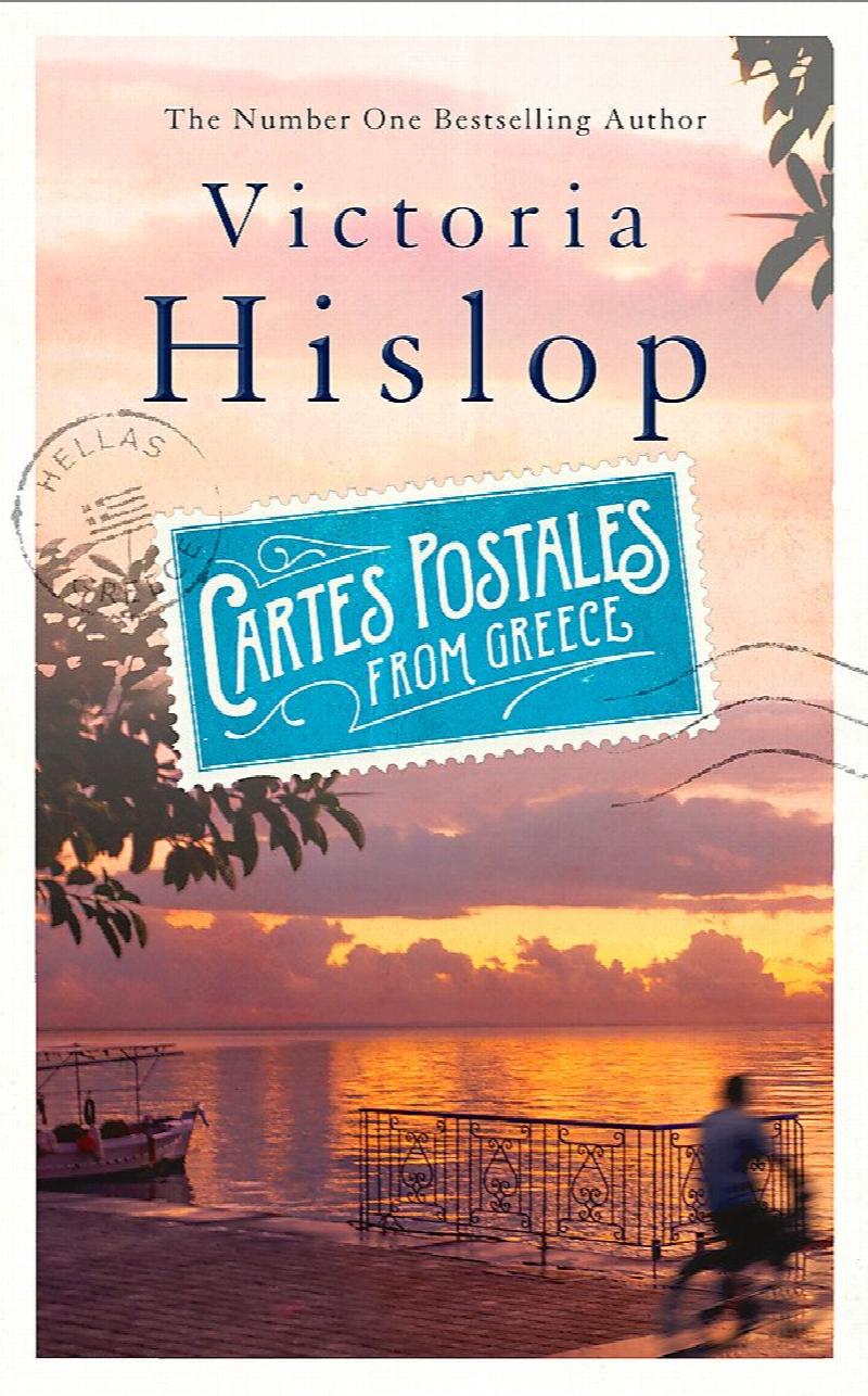 Hislop, Victoria - Cartes Postales from Greece: The runaway Sunday Times bestseller