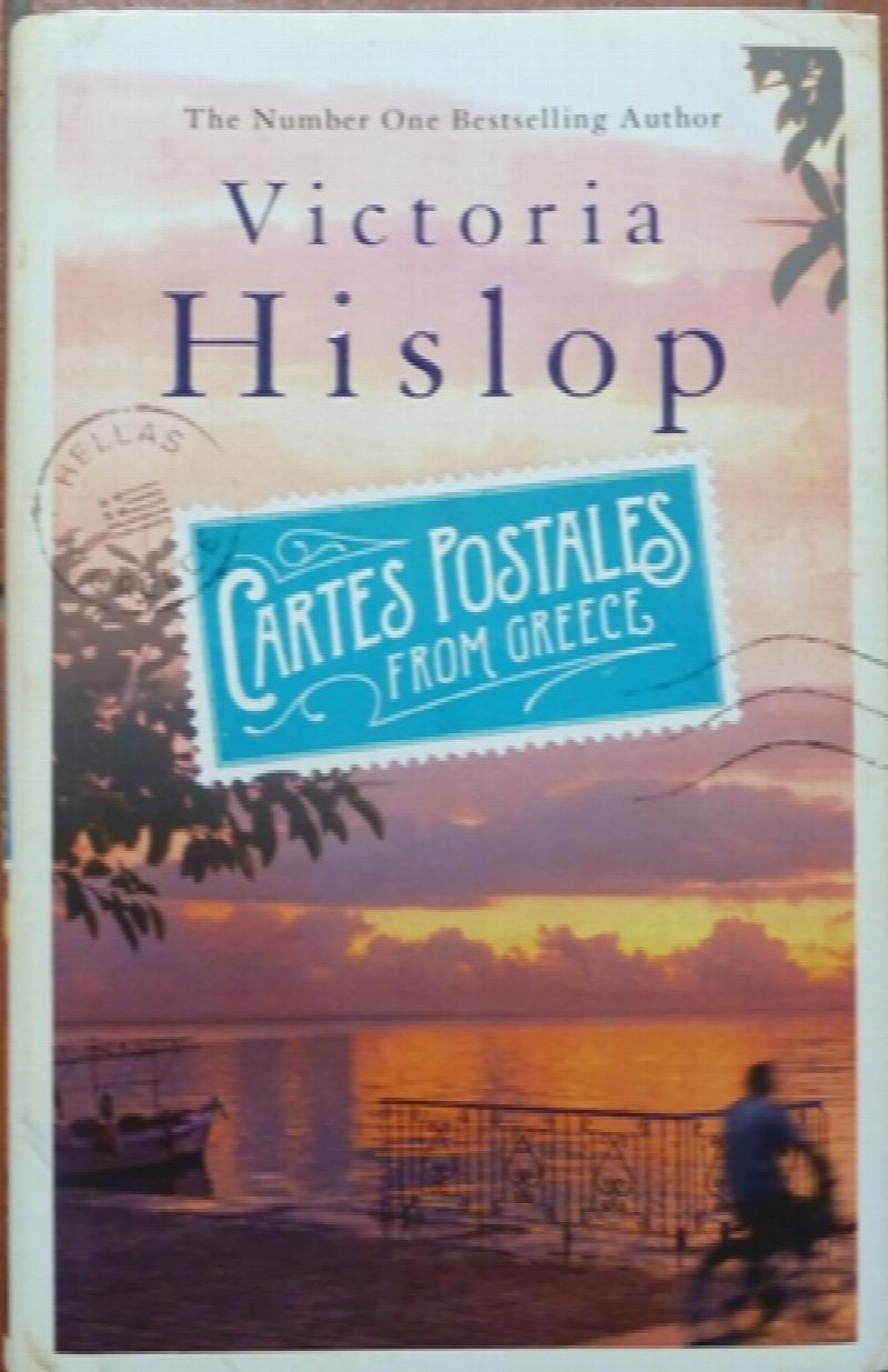 Hislop, Victoria - Cartes Postales from Greece: The runaway Sunday Times bestseller (Signed)