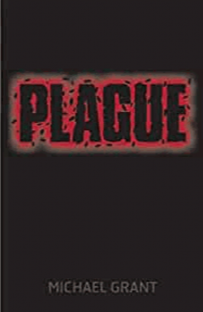 Grant, Michael - Plague: 4 (The Gone Series)