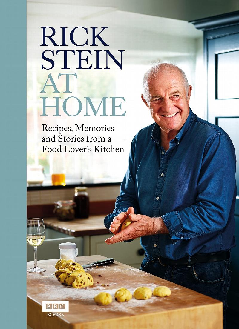 Stein, Rick - Rick Stein at Home: Recipes, Memories and Stories from a Food Lover's Kitchen