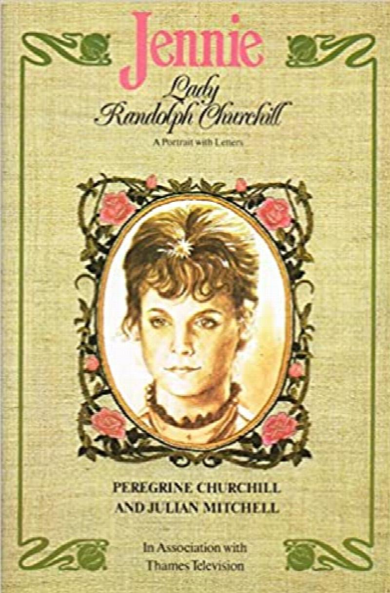 Mitchell, Julian - Jennie, Lady Randolph Churchill