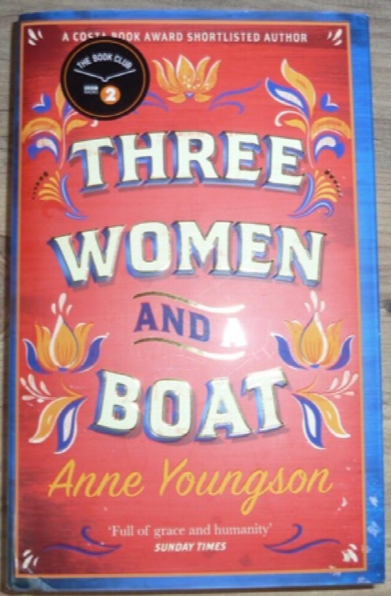 Youngson, Anne - Three Women and a Boat: A BBC Radio 2 Book Club Title (Signed)