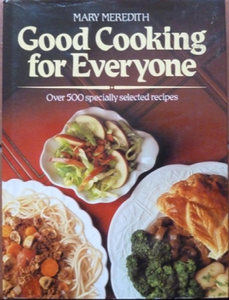 Meredith, Mary - Good Cooking for Everyone