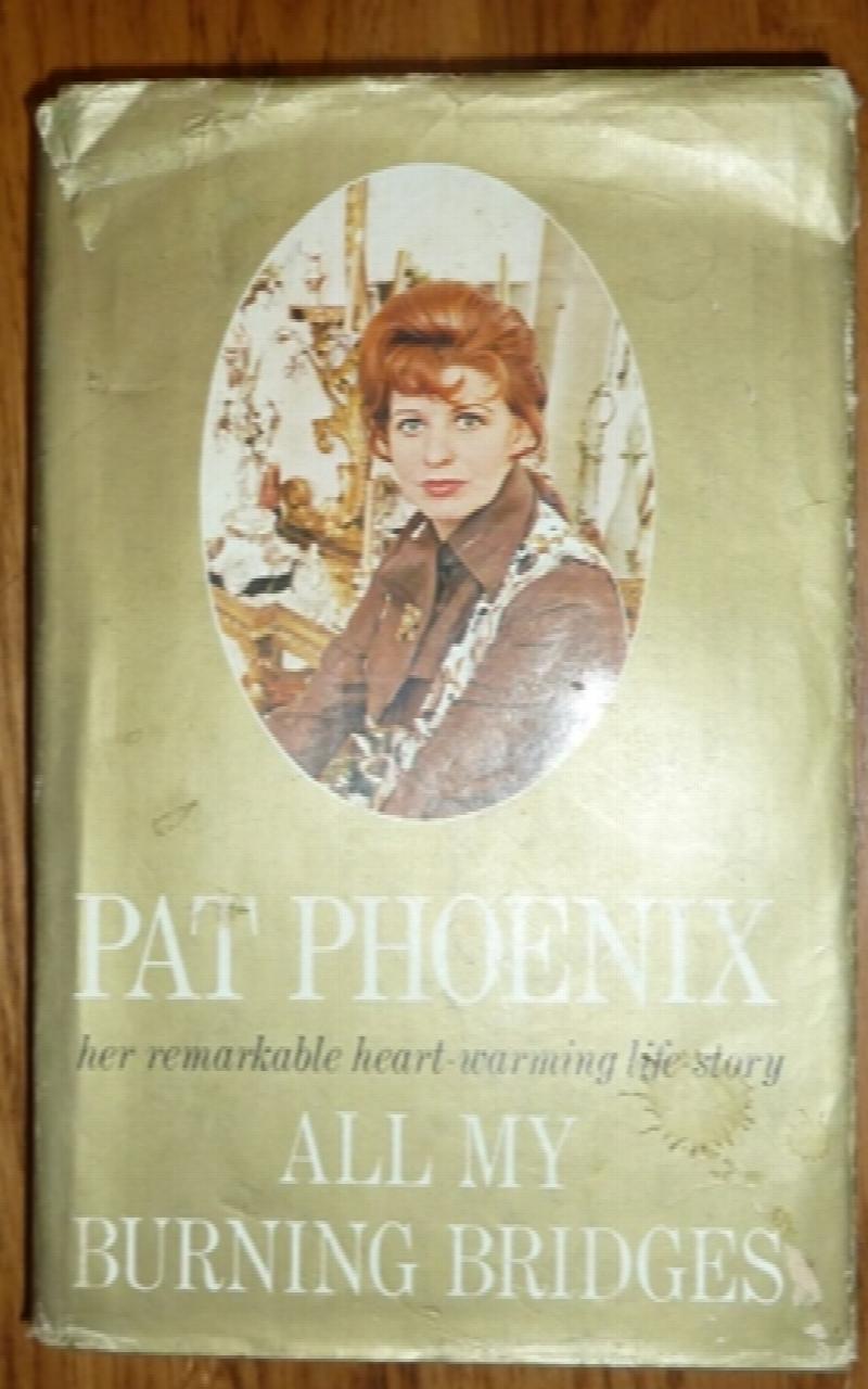 Phoenix, Pat - All My Burning Bridges