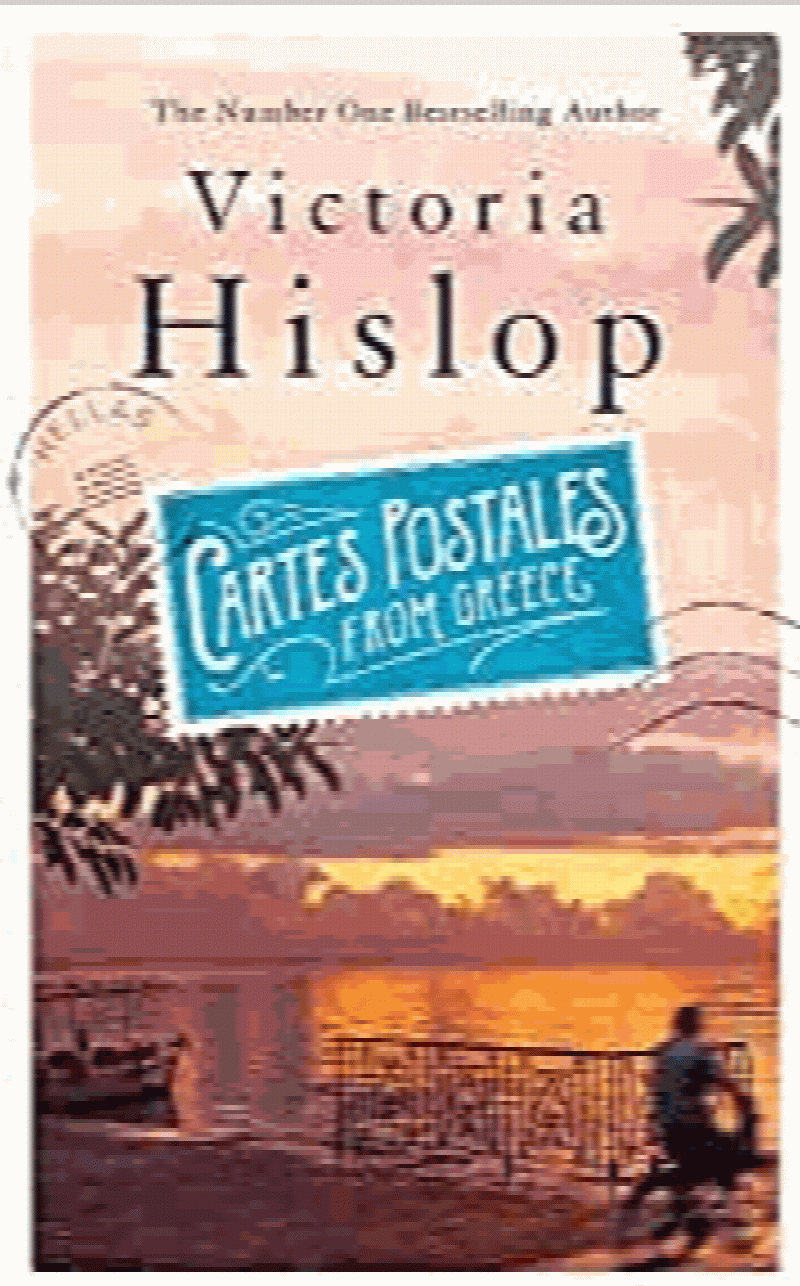 Hislop, Victoria - Cartes Postales from Greece: The runaway Sunday Times bestseller