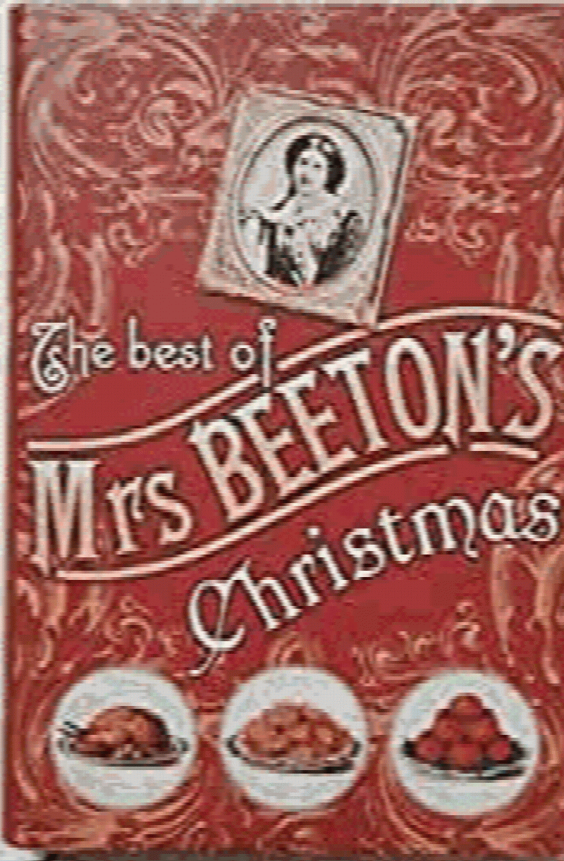 Beeton, Isabella Mary - The Best of Mrs Beeton's Christmas