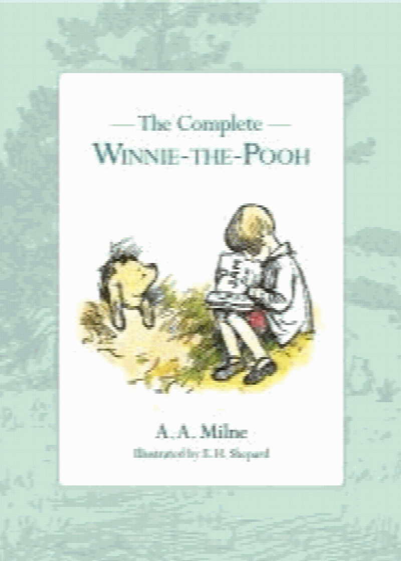 Milne, A. A. - The Complete Winnie-the-Pooh Collection