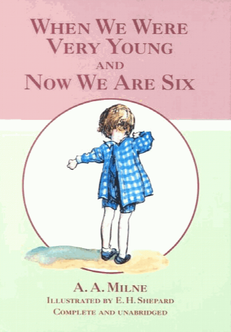 Milne, A.A. - When We Were Very Young And Now We Are Six