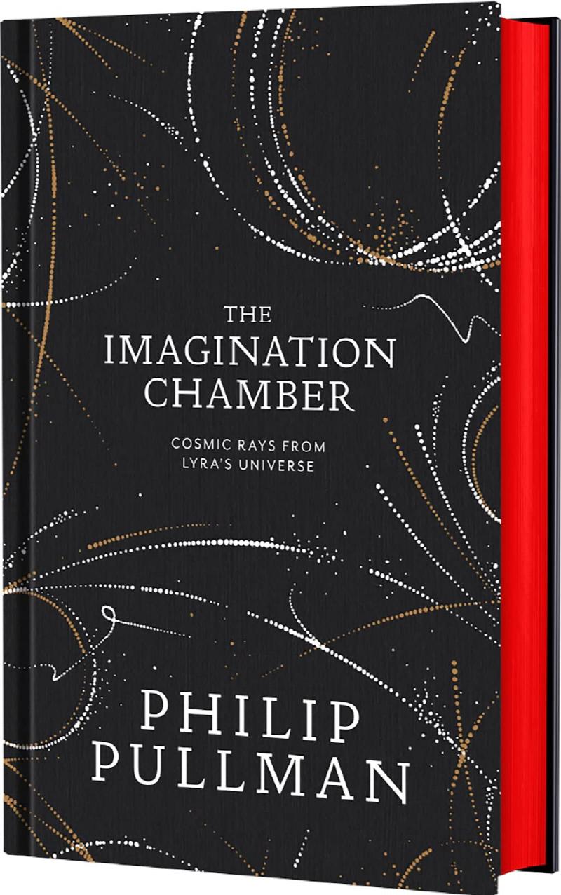 Pullman, Philip - The Imagination Chamber: Philip Pullman's breathtaking return to the world of His Dark Materials