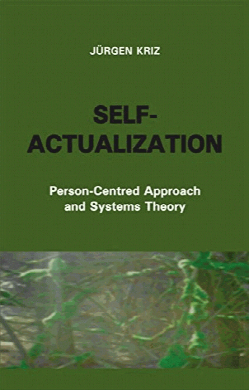 Juergen Kriz - Self-Actualization: Person-Centred Approach and Systems Theory