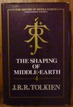 Tolkien, J. R. R. - The Shaping of Middle-earth: The Quenta, the Ambarkanta and the Annals, Together with the First Silmarillion and the First Map (The History of Middle-Earth)