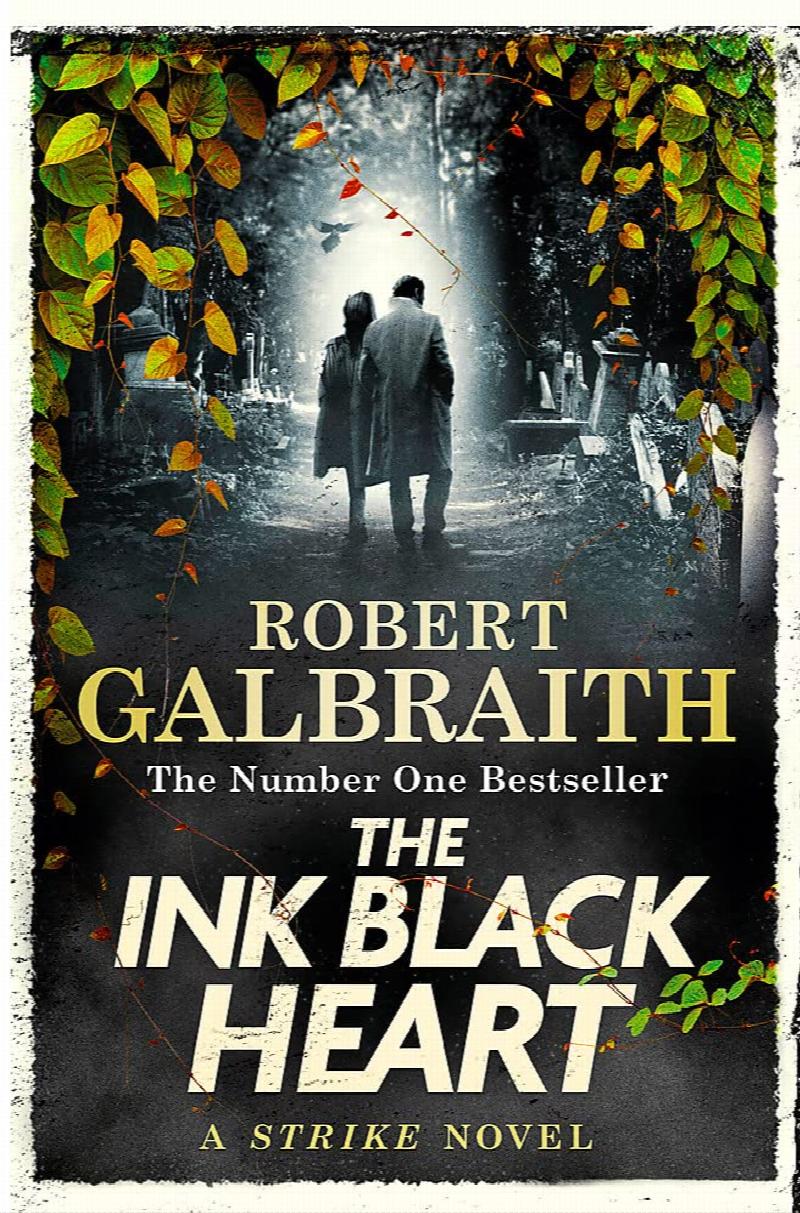 Galbraith, Robert - The Ink Black Heart: Cormoran Strike, Book 6
