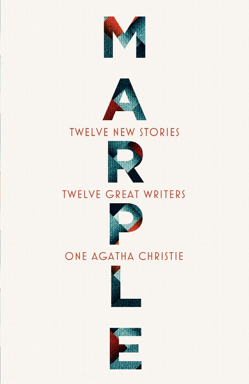 Christie, Agatha; Alderman, Naomi; Bardugo, Leigh; Cole, Alyssa; Foley, Lucy; Griffiths, Elly; Haynes, Natalie; Kwok, Jean; McDermid, Val; McManus, Karen M.; Mitchell, Dreda Say; Mosse, Kate; Ware, Ruth - Marple: Twelve New Stories