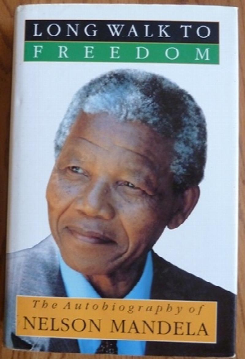 Mandela, Nelson - Long Walk To Freedom: The Autobiography of Nelson Mandela