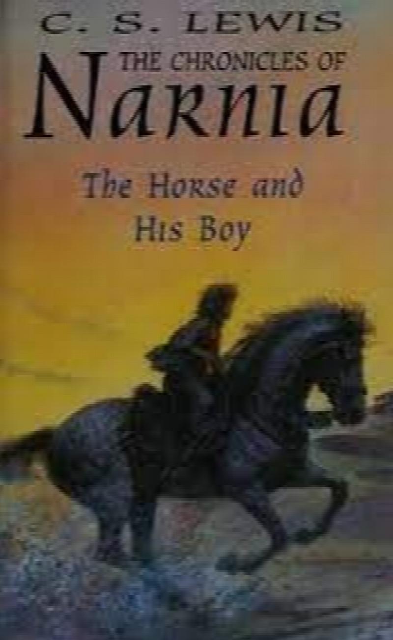 C.S., Lewis. - The Horse and His Boy (The Chronicles of Narnia)