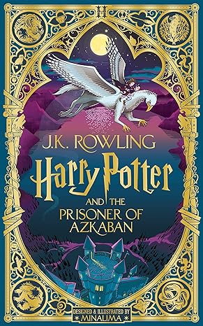 Rowling, J.K. - Harry Potter and the Prisoner of Azkaban: MinaLima Edition
