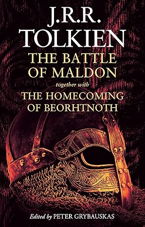 Tolkien, J. R. R. - The Battle of Maldon: together with The Homecoming of Beorhtnoth