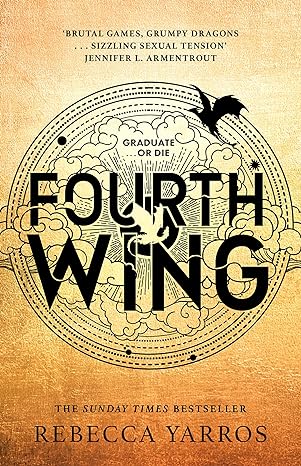 Yarros, Rebecca - Fourth Wing: DISCOVER THE INSTANT SUNDAY TIMES AND NUMBER ONE GLOBAL BESTSELLING PHENOMENON! (The Empyrean)