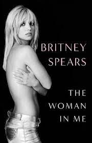 Spears, Britney - The Woman in Me: Britney Spears (First UK edition-Exclusive Sprayed Edges)