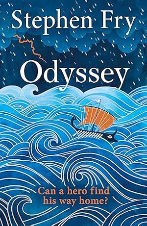 Fry, Stephen - Odyssey: The final part of the story started in global bestseller Mythos (Stephen Frys Greek Myths, 4) (Exclusive Signed First Edition)