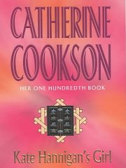 Cookson, Catherine - Kate Hannigan's Girl