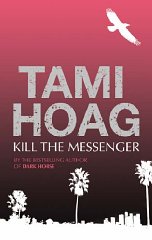 Hoag, Tami - Kill the Messenger