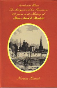Norman Kemish - Lansdowne House, the Marquis and his successors: An unfolding of 180 years in the history of Paris Smith and Randall