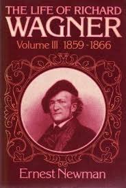Newman, E. - Life of Wagner Vol 3