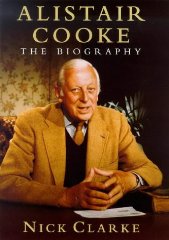 Clarke, Nick. - Alistair Cooke: The Biography