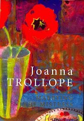 Trollope, Joanna - Marrying the Mistress