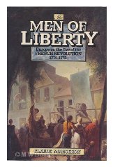 Manceron, Claude - Men of Liberty: Europe on the Eve of the French Revolution