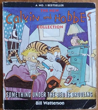 Something Under the Bed is Drooling: A Calvin And Hobbes Collection