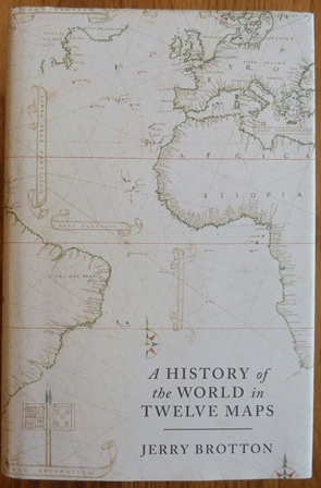 A History of the World in Twelve Maps
