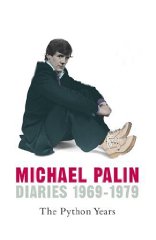 Palin, Michael - Michael Palin Diaries 1969-1979: The Python Years