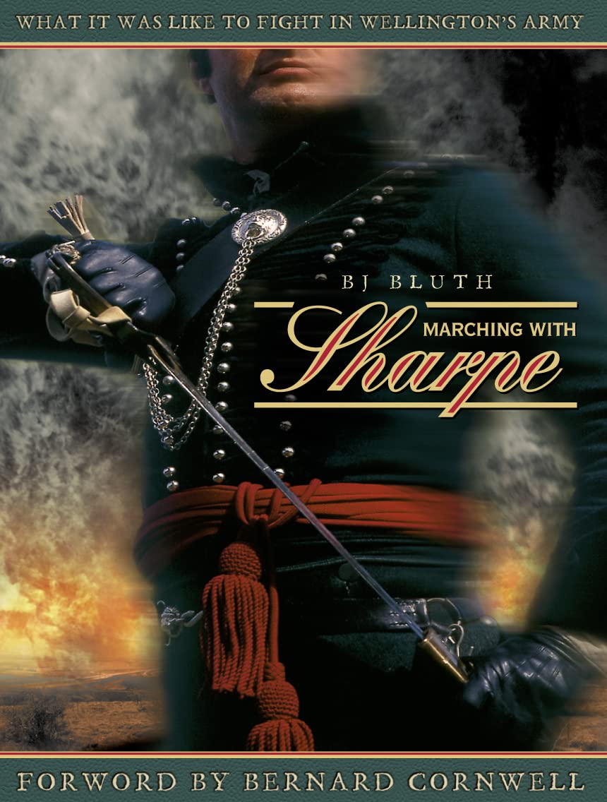 Marching with Sharpe: What it was like to fight in Wellingtons Army