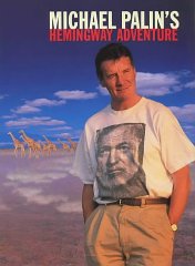 Palin, Michael - Michael Palin's Hemingway Adventure