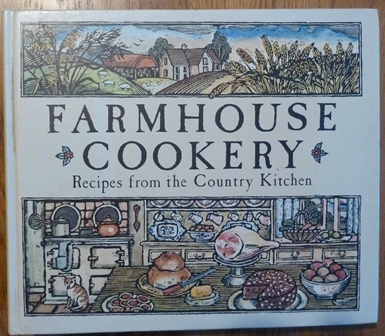 Farmhouse Cookery Recipes from the Country Kitchen