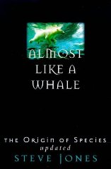 Jones, Steve - Almost Like a Whale: The Origin of Species Updated