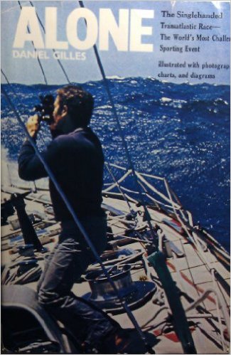 Gilles, Daniel - Alone: The Observer book of the Singlehanded Transatlantic Race