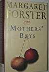 Forster, Margaret - Mothers' Boys
