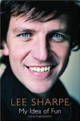 Sharpe, Lee - My Idea Of Fun: The Autobiogaphy(Signed)