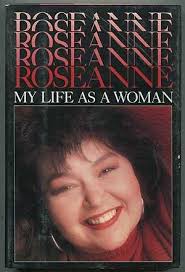 Barr, Roseanne - My Life as a Woman