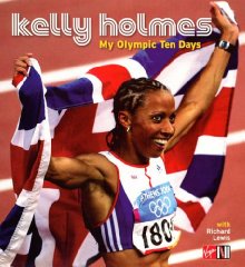 Holmes, Kelly - My Olympic Ten Days - Kelly Holmes