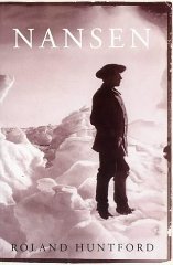Huntford, Roland - Nansen : The Explorer as Hero