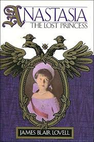 James Blair Lovell - Anastasia: The Lost Princess