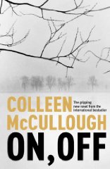 McCullough, Colleen - On, Off
